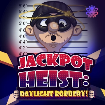Octoplay : Jackpot Heist: Daylight Robbery! - LUCKYGAMING138
