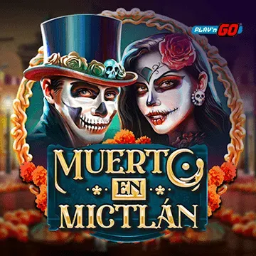 PlaynGo : Muerto en Mictlán - LUCKYGAMING138