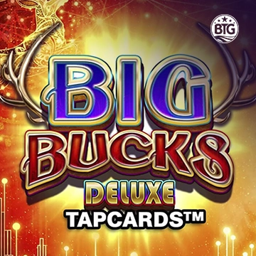 Bigtime : Big Bucks Deluxe Tapcards - LUCKYGAMING138