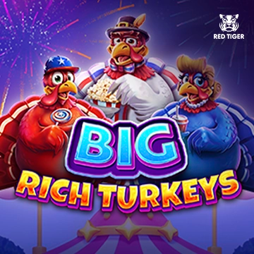 Redtiger : Big Rich Turkeys - LUCKYGAMING138