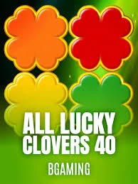 Bgaming : All Lucky Clover 40 - LUCKYGAMING138