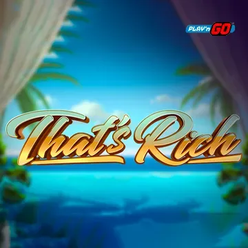 PlaynGo : Thats Rich - LUCKYGAMING138