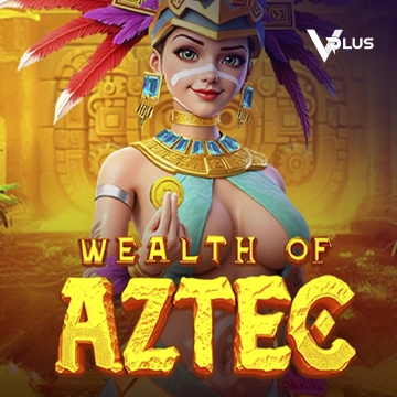 Wealth of Aztec - LUCKYGAMING138
