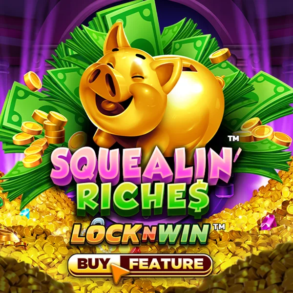 Squealin Riches - LUCKYGAMING138
