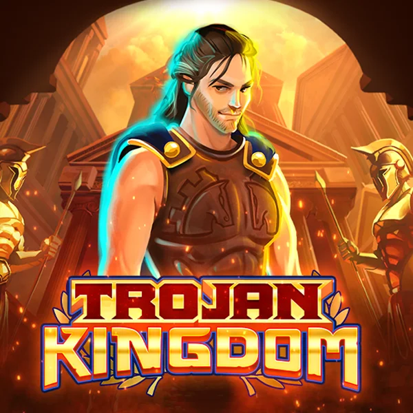 Trojan Kingdom - LUCKYGAMING138